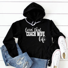 Load image into Gallery viewer, Livin that Coach Wife Life Hoodie
