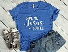 Load image into Gallery viewer, Give me Jesus and Coffee  V NECK Shirt
