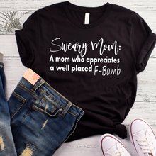 Load image into Gallery viewer, Sweary Mom Shirt
