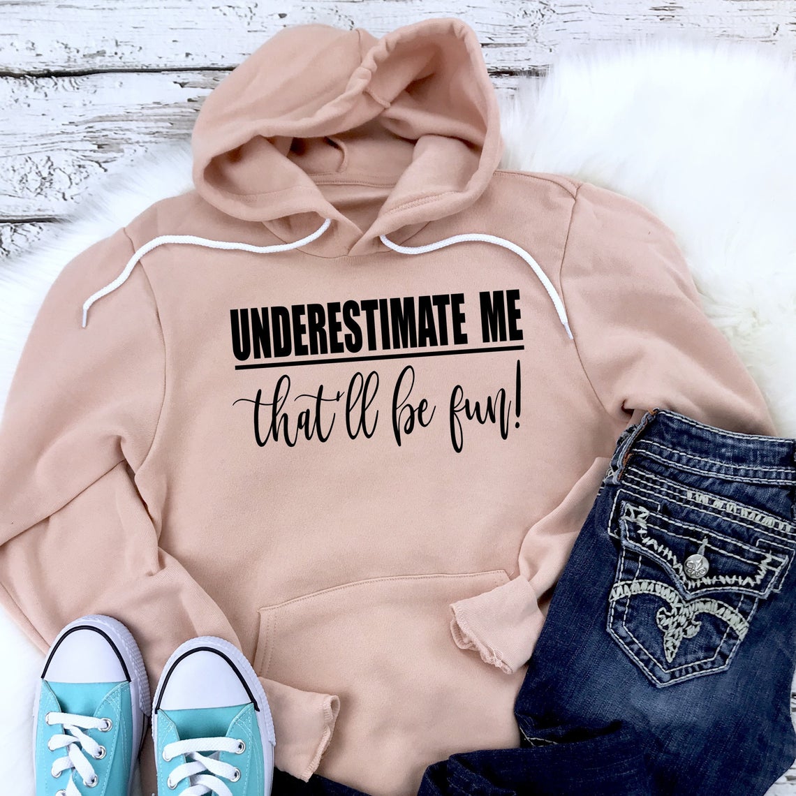 Underestimate Me  Hoodie