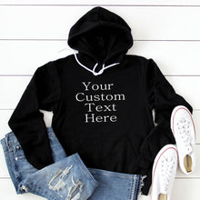 Load image into Gallery viewer, Your Saying - Custom Hoodie
