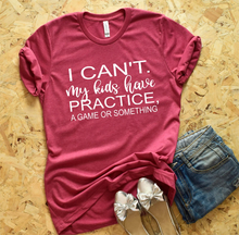 Load image into Gallery viewer, I can&#39;t kids have practice Shirt
