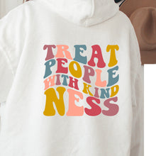 Load image into Gallery viewer, Treat People with Kindness - Kind Sweatshirt- Kind Hoodie - Love Hoodie - Trending - Hippie - New Age - Be Kind Hoodie- Custom Made Hoodie
